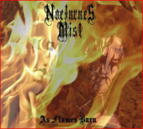 Nocturnes Mist : As Flames Burn